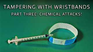Tampering with Wristbands - Part 3