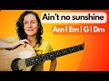 Learn aint no sunshine by bill withers  easy guitar