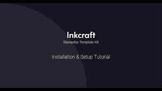 Inkcraft Elementor Template Kit Tutorial