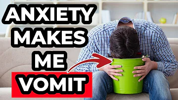 Anxiety Makes Me Throw Up TWICE a Day!