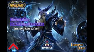 [Hướng dẫn] Naxxramas - Boss Gothik the Harvester - WoW Wotlk tiếng Việt