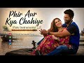 Phir Aur Kya Chahiye | Bansuri Instrumental | Unwind & Heal