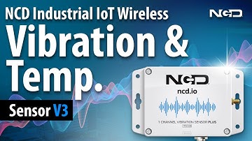 NCD Industrial IoT Wireless Vibration and Temperature Sensor V3