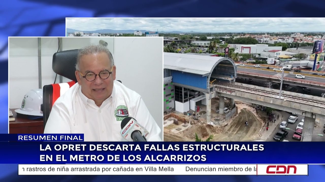 La Opret descarta fallas estructurales en el Metro de Los Alcarrizos