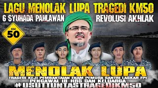 LIRIK   LAGU MENOLAK LUPA TRAGEDI KM50 6 SYUHADA PENGAWAL IBHRS