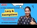 Levy and exemption  ca final gstcustoms  ca riddhi baghmar  revision maynov23