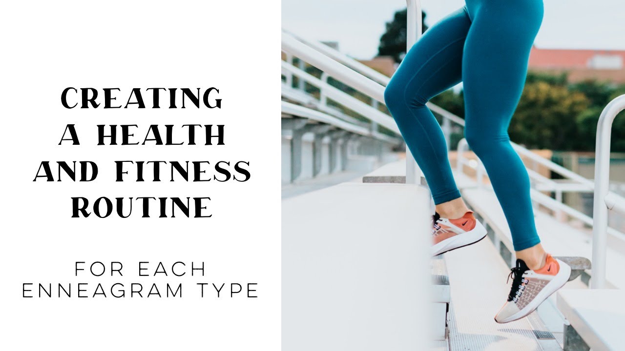 Creating a health and fitness routine for each Enneagram type