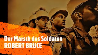 The March of Private Robert Bruce - played by the Orchestra of the French Foreign Legion