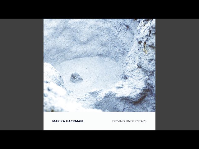 Marika Hackman - Driving Under Stars