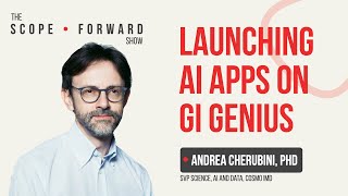 Andrea Cherubini: Launching AI apps on GI Genius