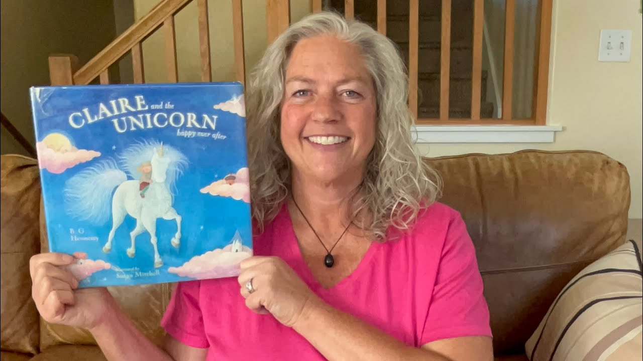 “Claire and the Unicorn Happy Ever After” Kid’s Read Aloud by B.G. Hennessy
