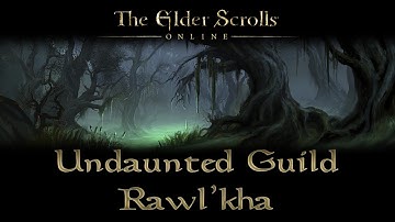 ESO - Undaunted Guild - Part 5 - Meeting the Undaunted in Rawl
