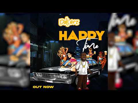 Dallerz - Happy Time ( Audio Slide)