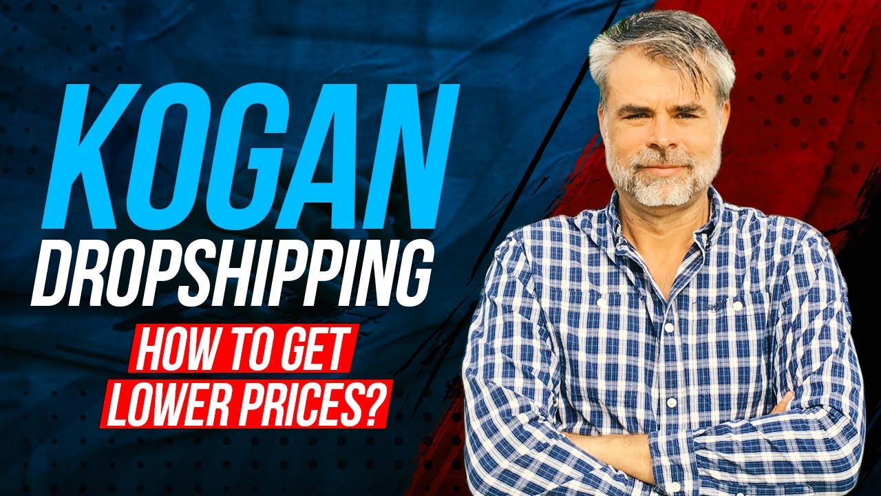 KOGAN Dropshipping How To Get LOWER Prices? YouTube