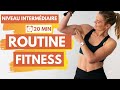 Routine fitness intermdiaire  20 min full body