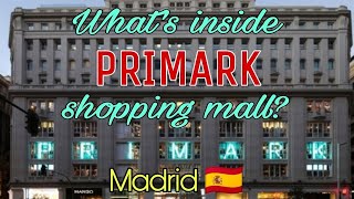 PRIMARK, GRAN VIA MADRID SPAIN. SHOPPING SHOP. Affordable & Lots of Items that you Love.