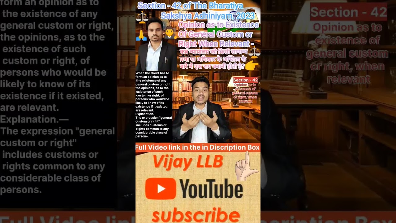 Section - 42 - Opinion As To Existence Of General Custom Or Right When Relevant 