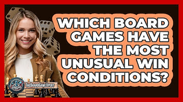 Which Board Games Have The Most Unusual Win Conditions? - The Board Game Xpert