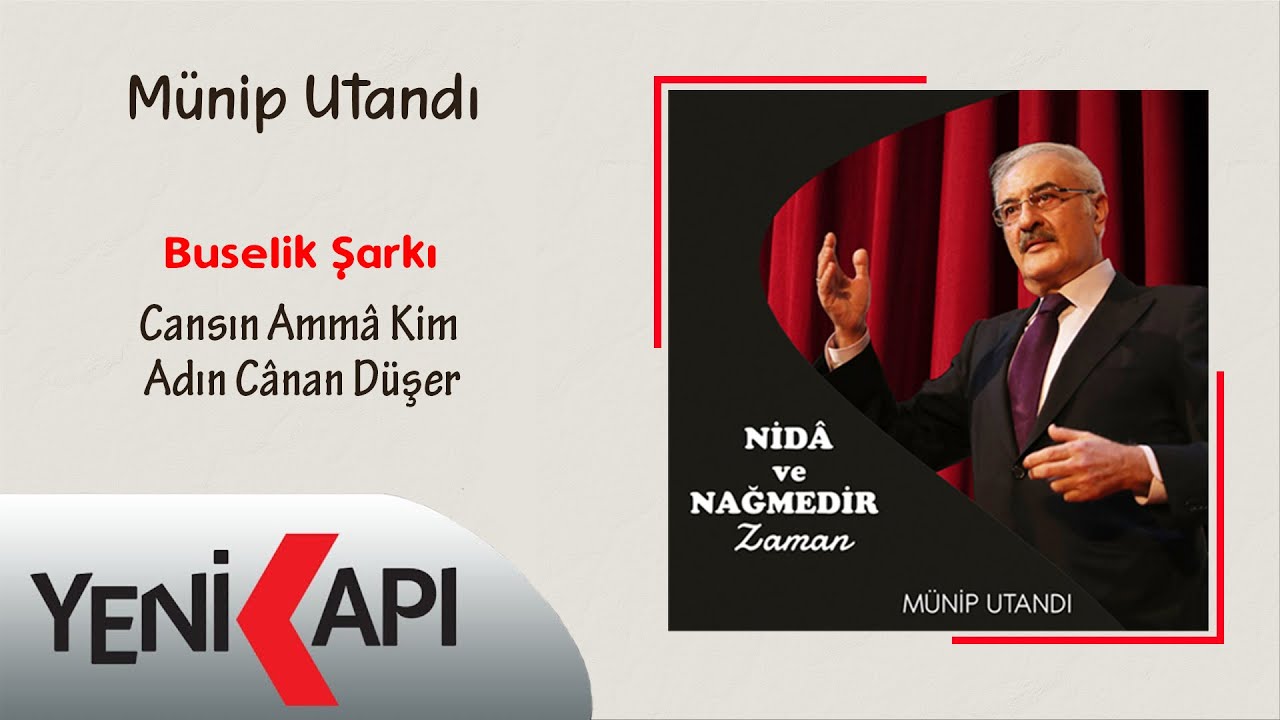 Münip Utandı - Cansın Ammâ Kim Adın Cânan Düşer (Official Audio)