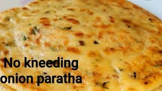 No Kneading,No Rolling Onion Paratha Recipe In Hindihow To Make Better Onion Paratha