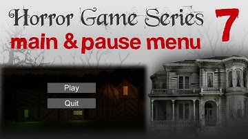 Unity 3D - Horror Game Tutorial #7: Main / Pause Menu