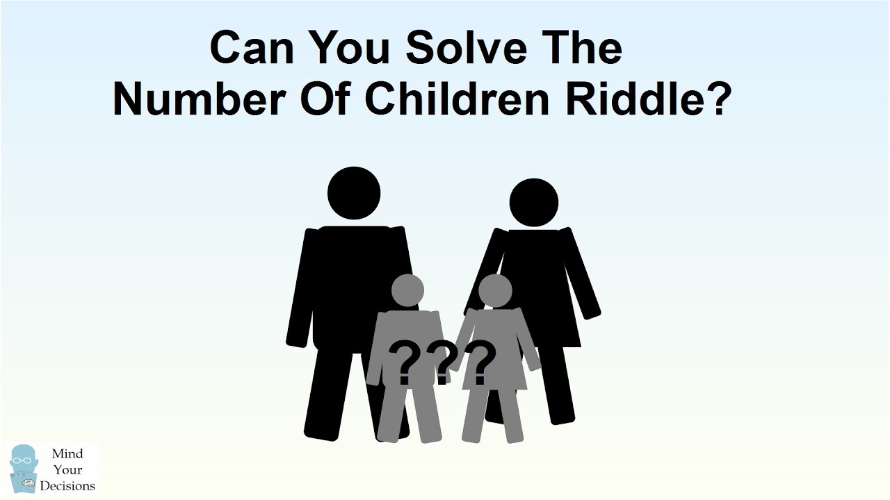 Can You Solve The Number Of Children Riddle?