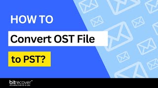 Discover and Learn How to Convert OST Files to PST