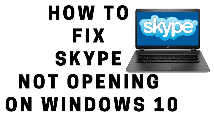 How to Fix Skype Not Opening on Windows 10