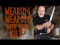 Weapons with the kilt