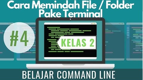 ##4 Cara Memindah File atau Folder Menggunakan Terminal - Belajar Command Line Kelas 2