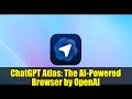 ChatGPT Atlas: The AI-Powered Browser by OpenAI | Unboxing and Review