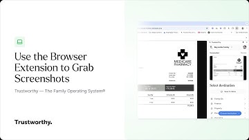 Capturing Screenshots with the Browser Extension | Trustworthy - The Family Operating System®