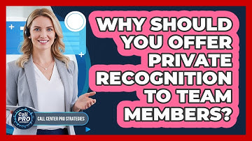 Why Should You Offer Private Recognition To Team Members?