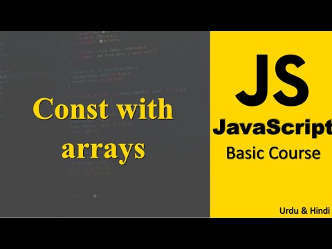 Const with arrays in JavaScript |  JavaScript Course in Urdu