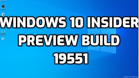 Windows 10 Insider Preview Build 19551 download  (Fast Ring)