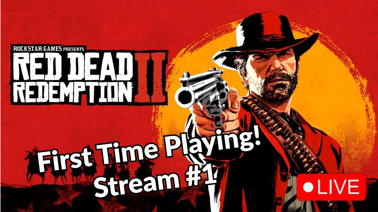 First Time Playing Red Dead Redemption 2! // Streaming with Mic! - YouTube