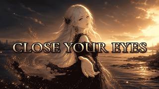 Close Your Eyes | Bittersweet Farewell Anthem & Ethereal Bossa Nova (Lyrics Video)