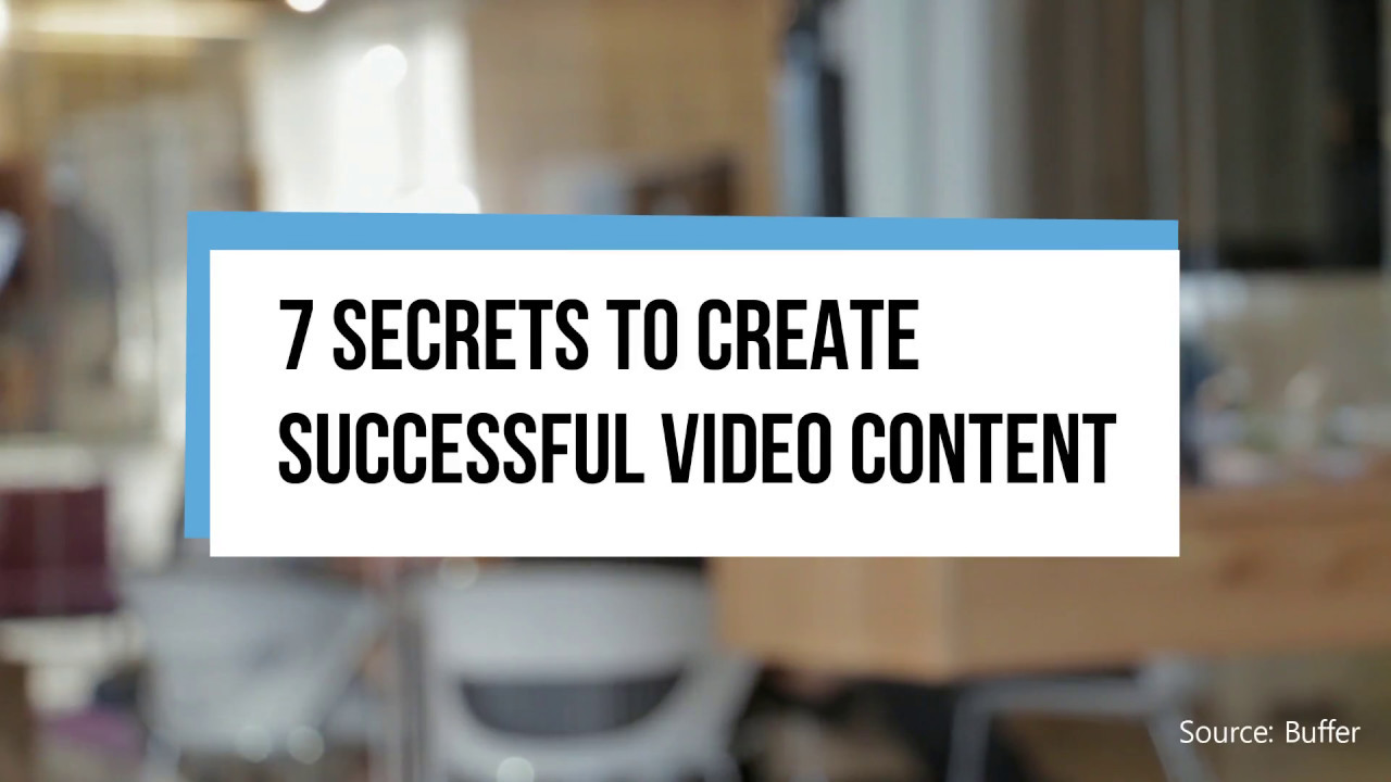 7 Secrets to creating successful video content - YouTube