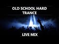 Old School Hard Trance - Back to the 90s!