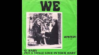 We - Put a little love in your heart (Original 45 Belgian psych folk mover)