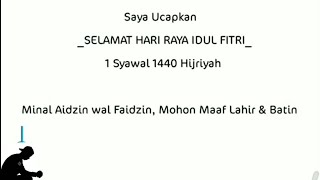 STATUS WA UCAPAN SELAMAT LEBARAN (SELAMAT IDUL FITRI 1440 H) TAHUN 2019