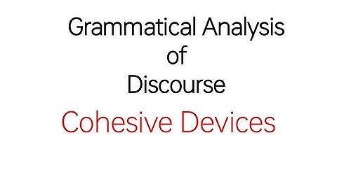 Cohesive Devices- Grammatical Analysis of Discourse in Urdu/Hindi Discourse Studies