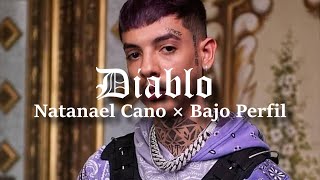 (LETRA) Diablo - Natanael Cano × Bajo Perfil (Video Lyrics)