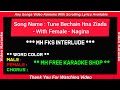 Tune bechain itna ziada kiya  karaoke with female voice  lyrics  nagina