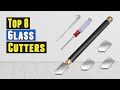 Top 8 Best Glass Cutters 2021