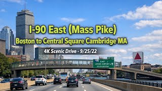 I-90 East (Mass Pike) Boston to Central Square Cambridge MA | 4K Scenic Drive - 9/25/22