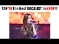 TOP 10 The Best Vocalist In KPOP Industry All Time According To International Fans!