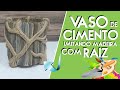 VASO DE CIMENTO IMITANDO MADEIRA COM RAIZ - DIY CEMENT POT