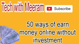 50 ways of Earn money online in pakistan without investment 2023| Tech with Meeram|
