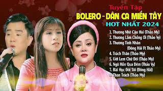 Thương Nhớ Cậu Hai, Thương Lắm Chồng Ơi - Tuyển Tập Bolero Dân Ca Hay Nhất 2024 | Giọng Ca Tỏa Sáng